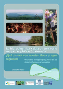 Viaene Proyecto hidroeléctrico Xalalá y DDHH maya q'eqchi' Guatemala